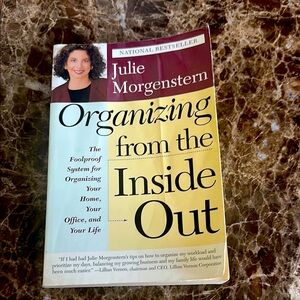 Julie Morgenstern Organizing from the Inside Out- organize home,office,& life.